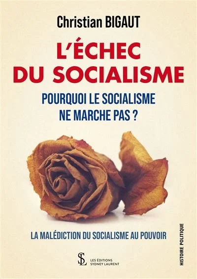 L'échec du socialisme - Par Christian BIGAUT