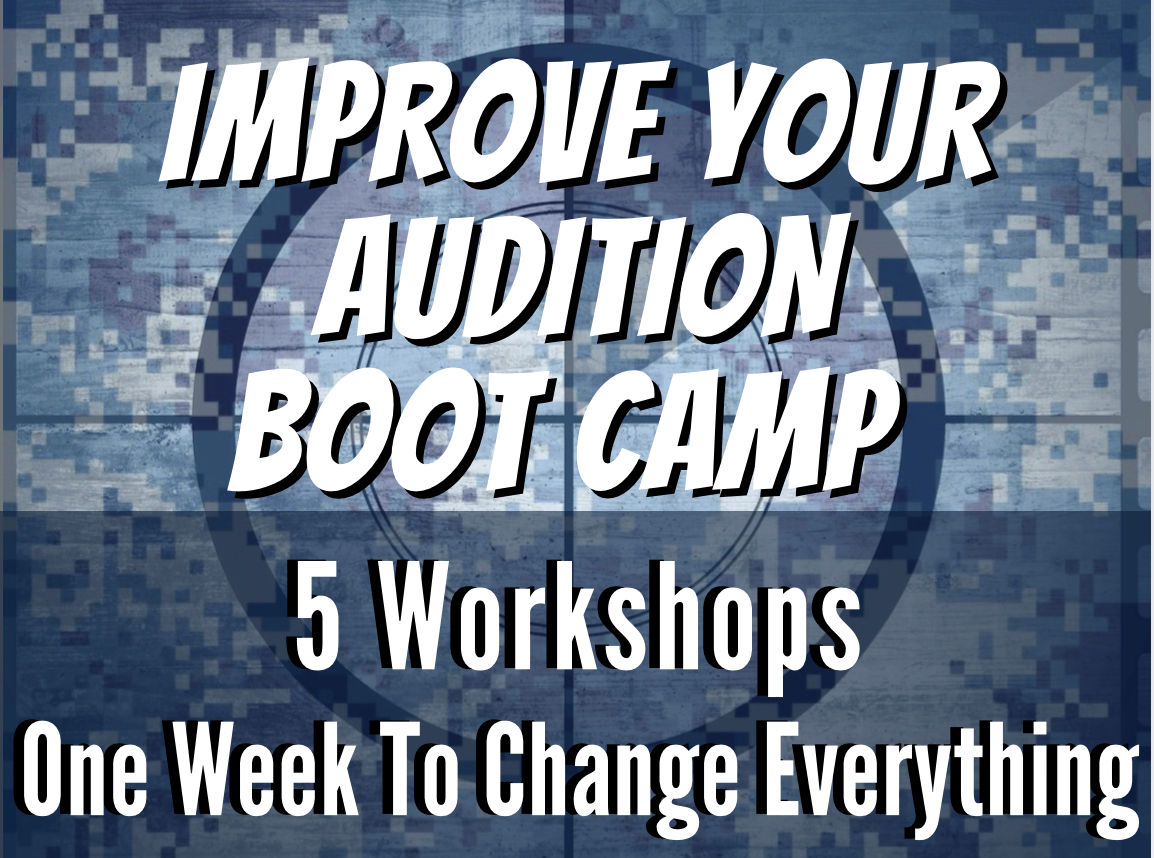 Improve Your Audition Bootcamp - Starts November 17th