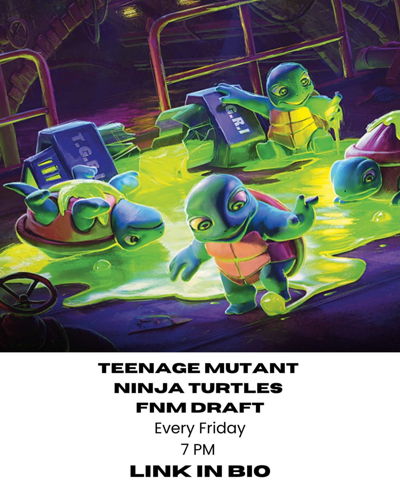 Dive into the ooze 🧪
&bull;
&bull;
&bull;
Every Friday we&rsquo;ll be doing our FNM Teenage Mutant Ninja Turtle Pick 2 drafts each week. We&rsquo;ve updated the link in our bio if you want to grab your spot ahead of time! 🎲
&bull;
#mtg #mtgedh #edh