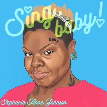 Stephanie Anne Johnson "Sing, baby!" (Mastering)