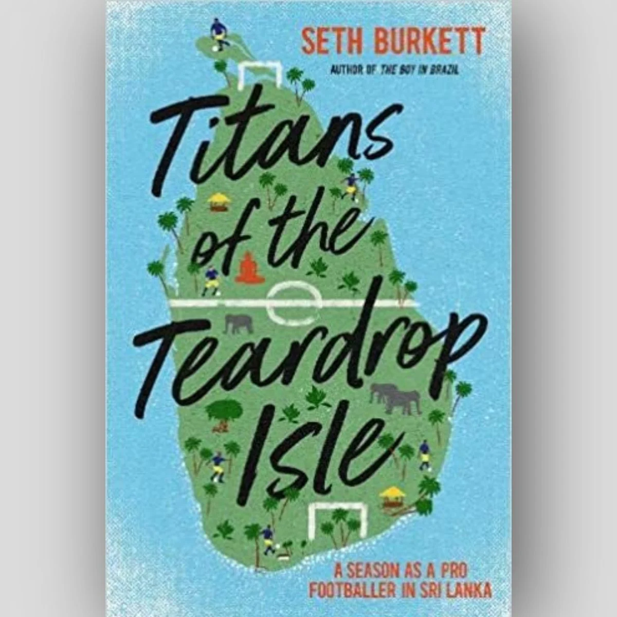 Titans Of The Teardrop Isle - Seth Burkett