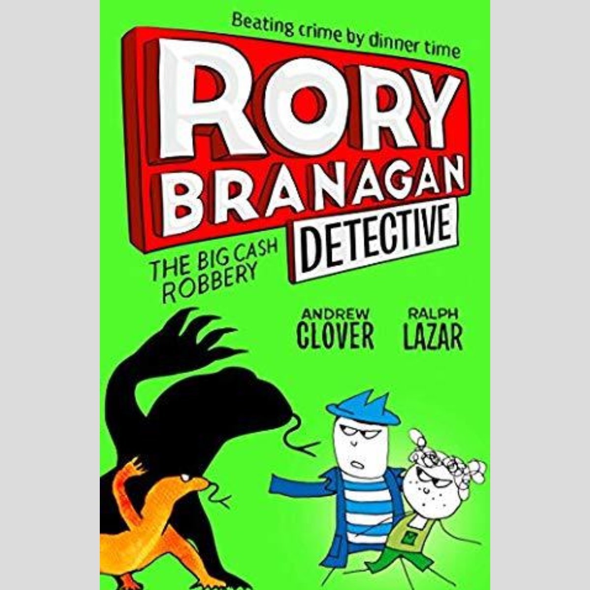 Rory Branagan Detective: The Big Cash Robbery (Book 3) - Andrew Clover