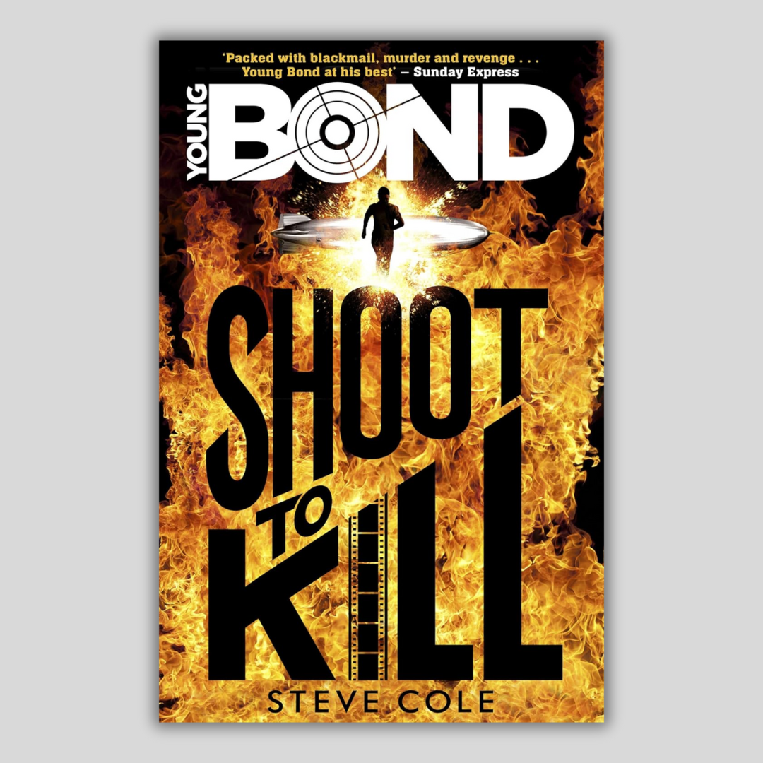 Young Bond: Shoot to Kill - Steve Cole (MALAYSIA ONLY)