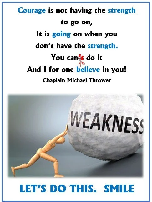 Courage is not just having the strength.jpg