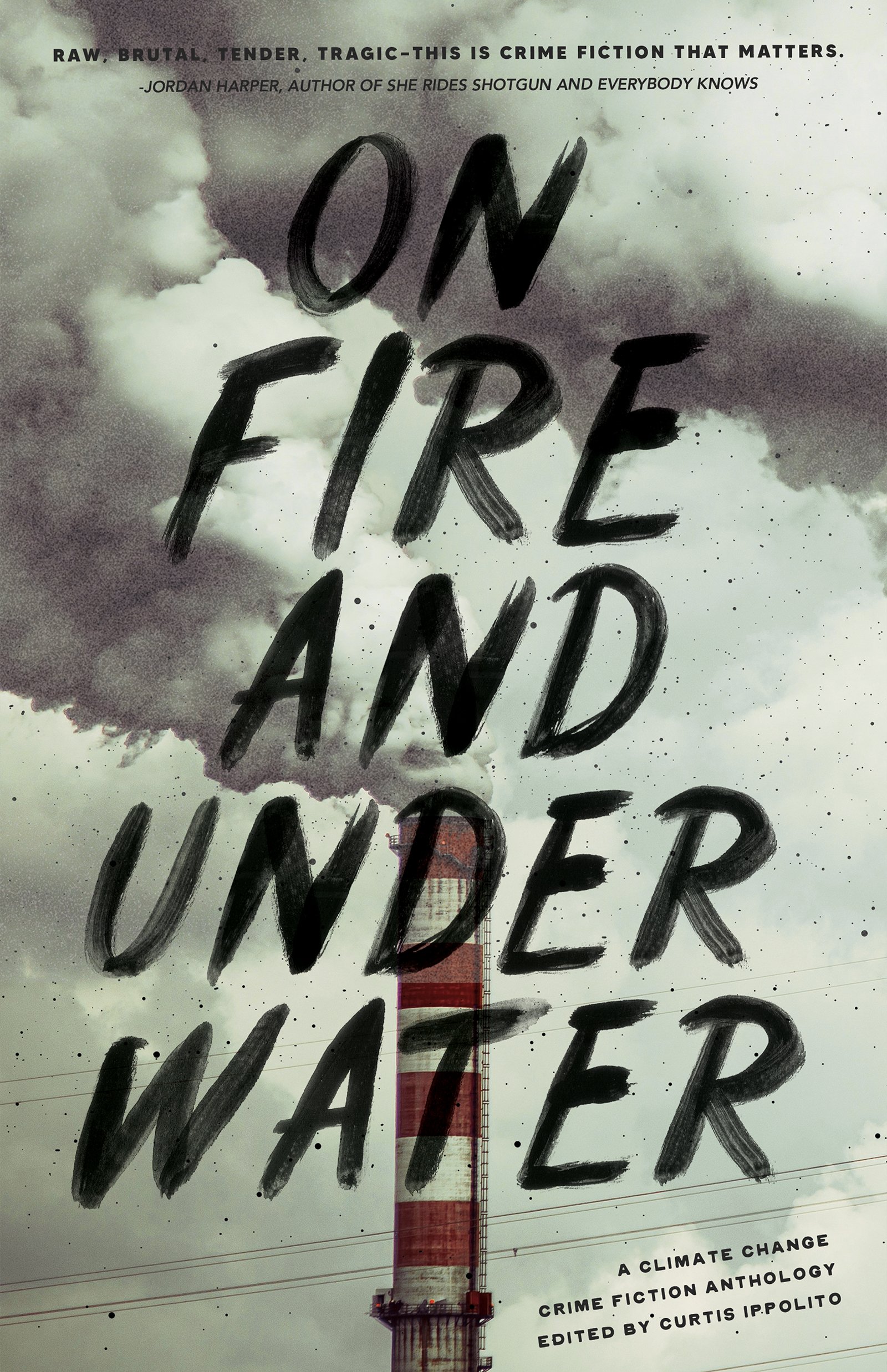 On Fire and Under Water: A Climate Change Crime Fiction Anthology
