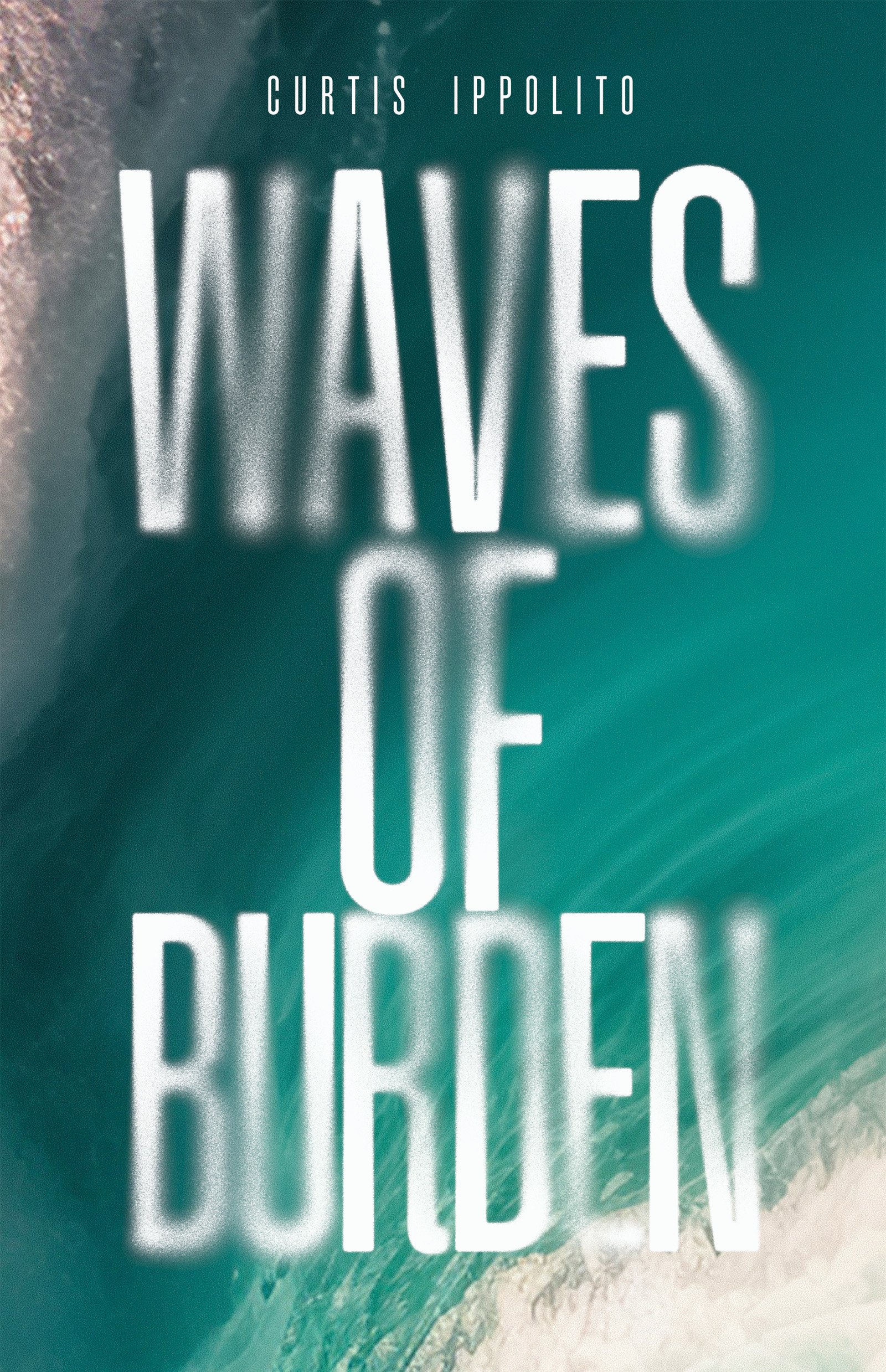 Waves of Burden, by Curtis Ippolito