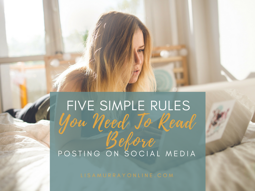 Five Rules You Need To Read Before Posting On Social Media
