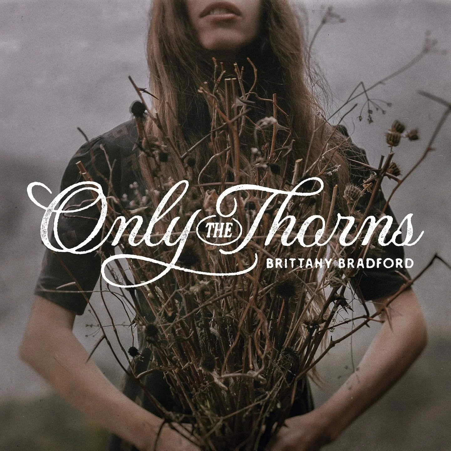 Only The Thorns - @thebrittanybradford 
Produced / Mixed / Mastered by 🙋🏻‍♂️