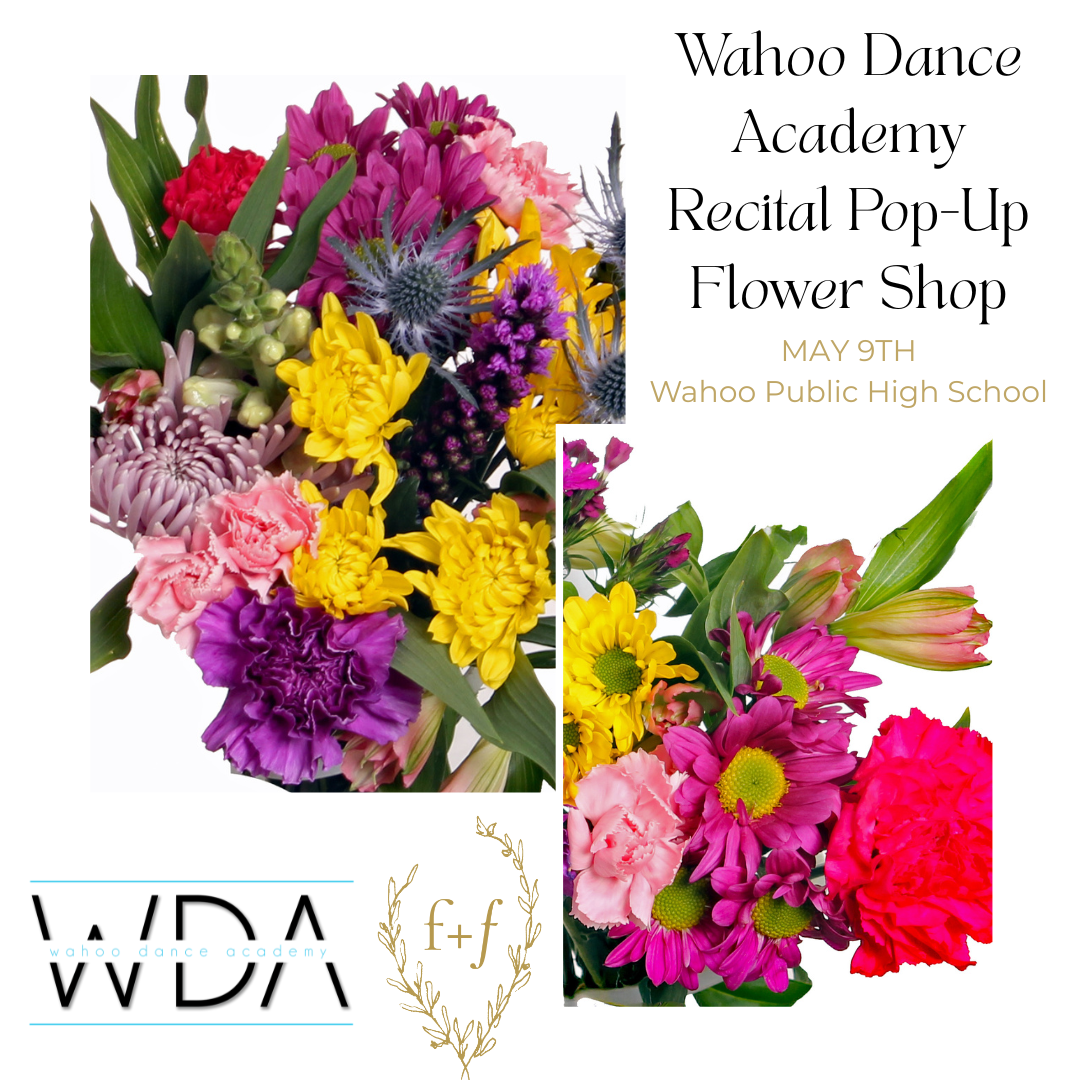 Wahoo Dance Academy Recital Pop-Up Flower Shop
