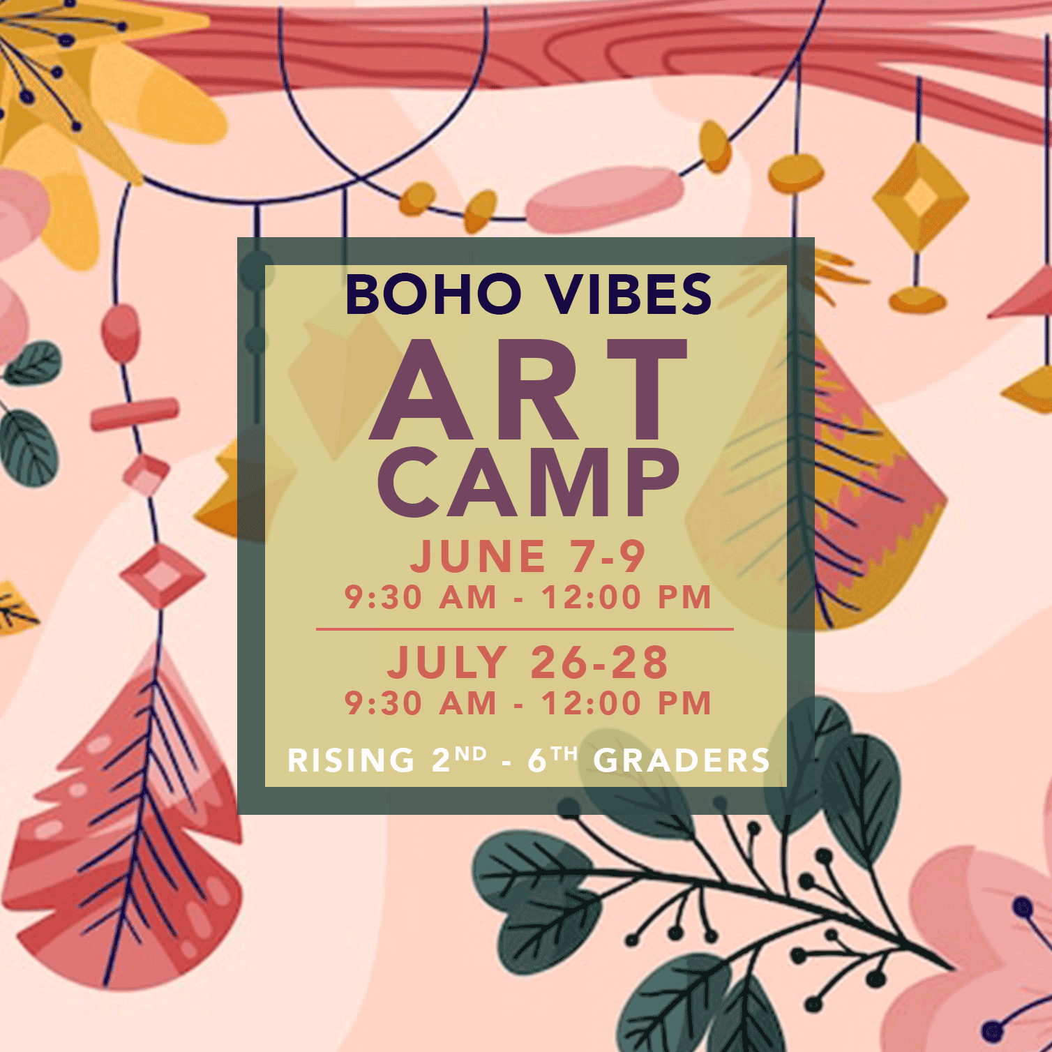 BOHO VIBES • SUMMER ART CAMP • 2022