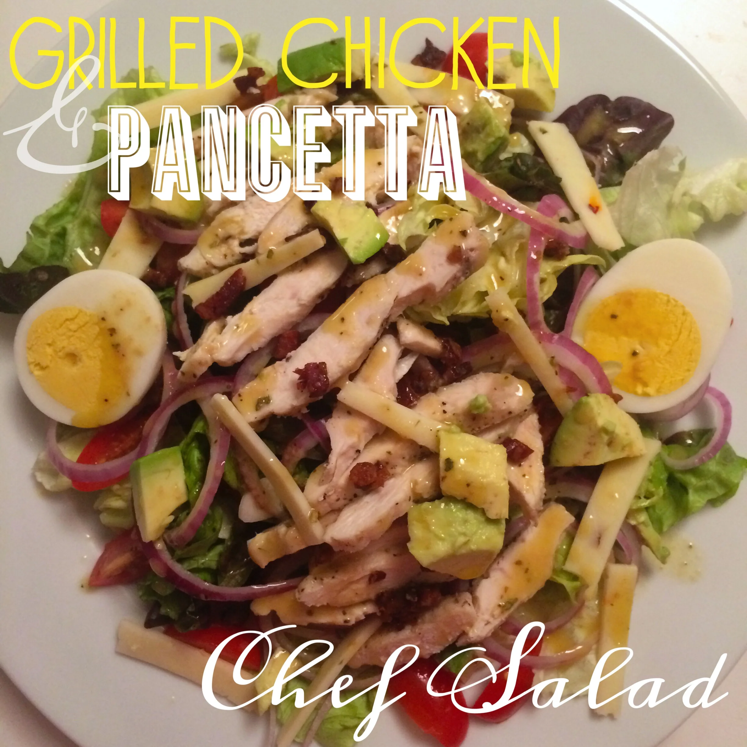 Grilled Chicken Chef Salad