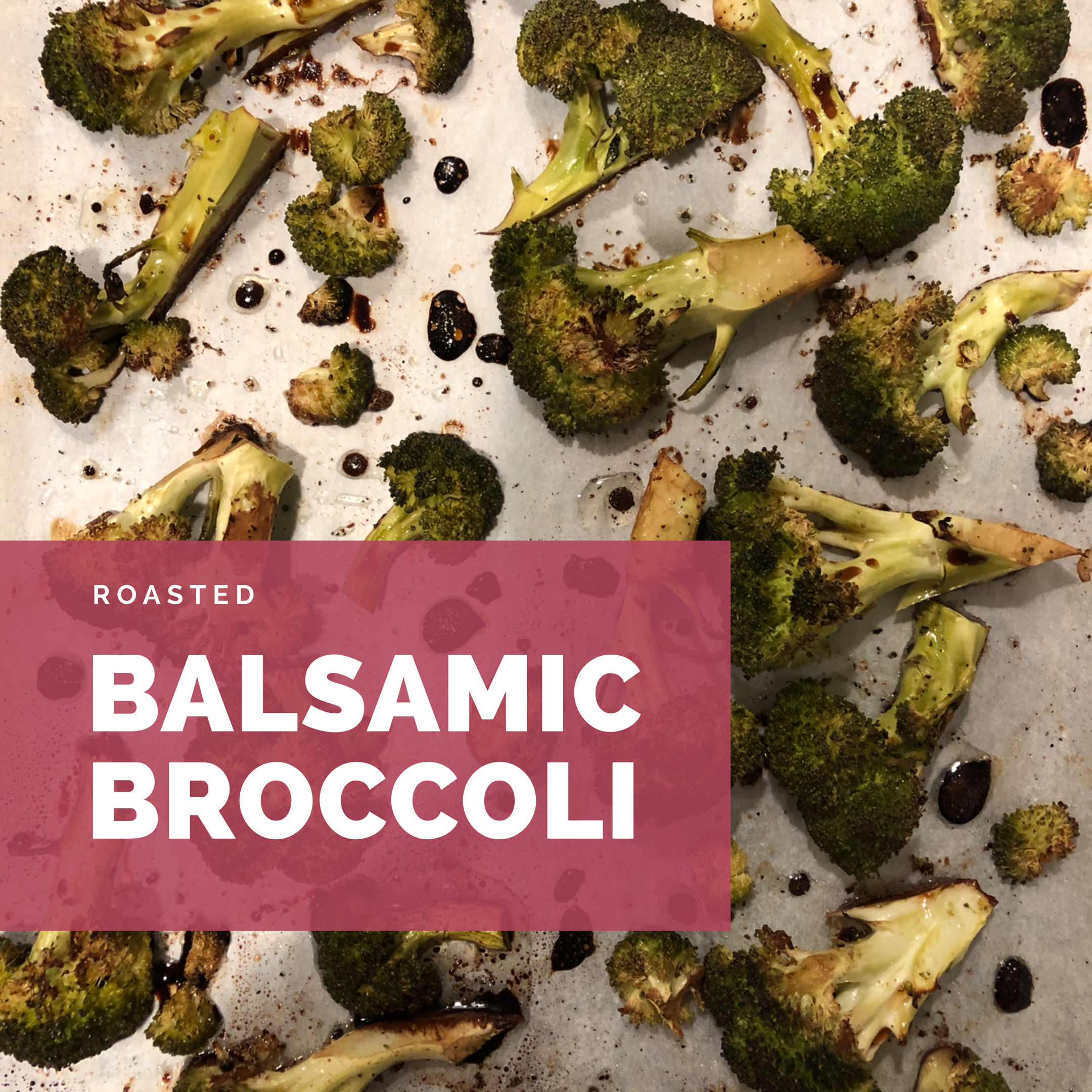Roasted Balsamic Broccoli