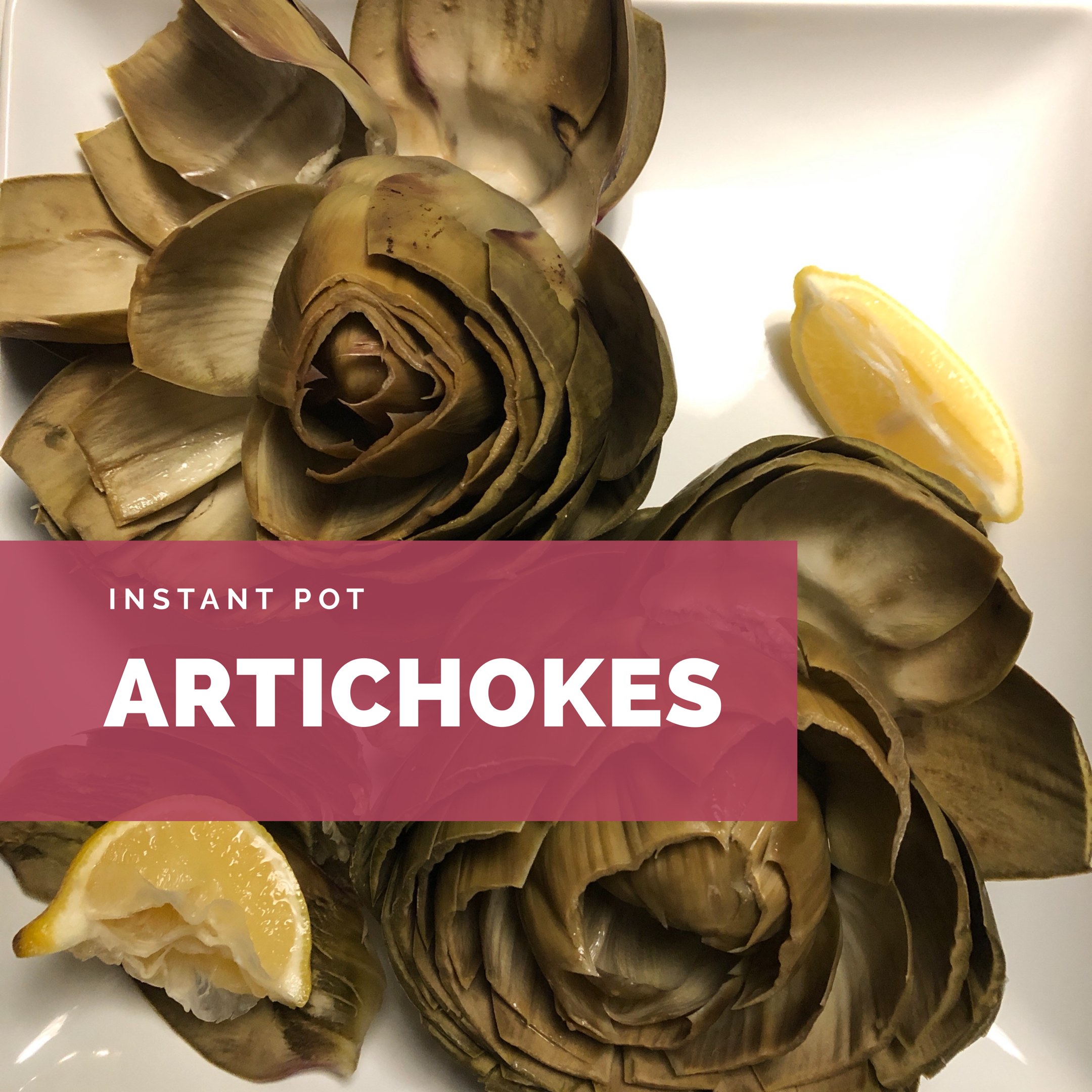 Instant Pot Artichokes