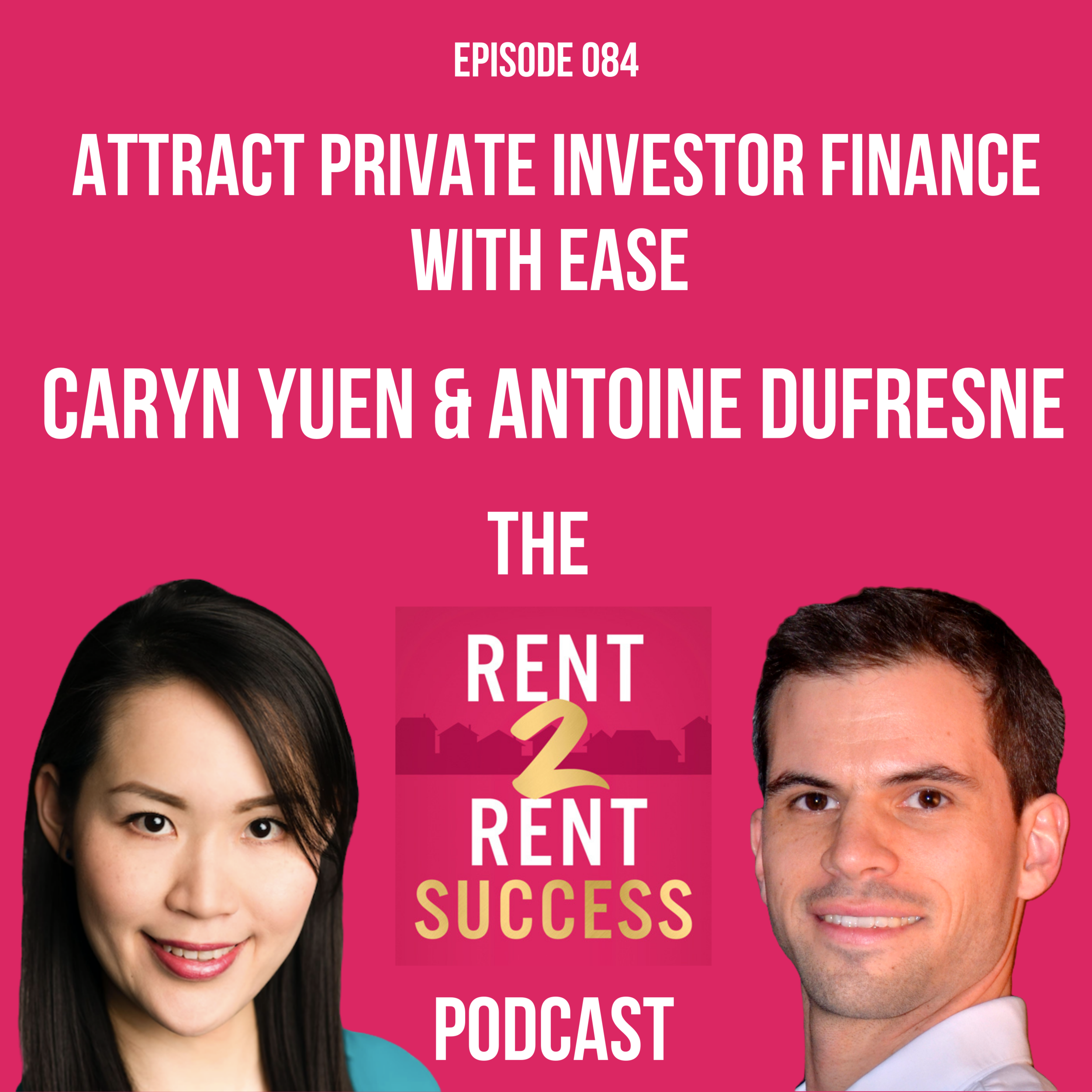 Attract Private Investor Finance with Ease using Quality Investor Packs with Caryn Yuen &amp; Antoine Dufresne