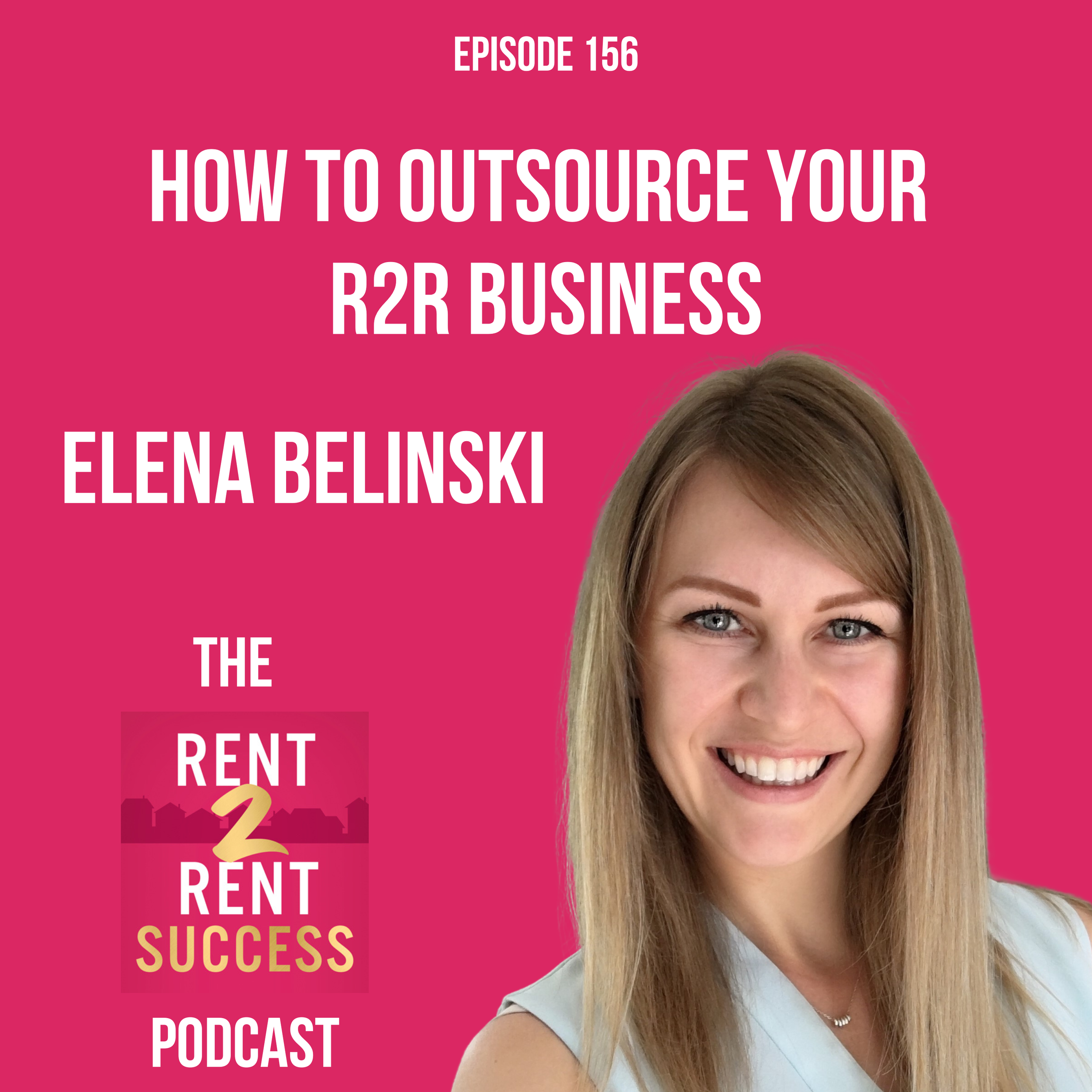How to outsource your rent to rent business with Elena Belinski