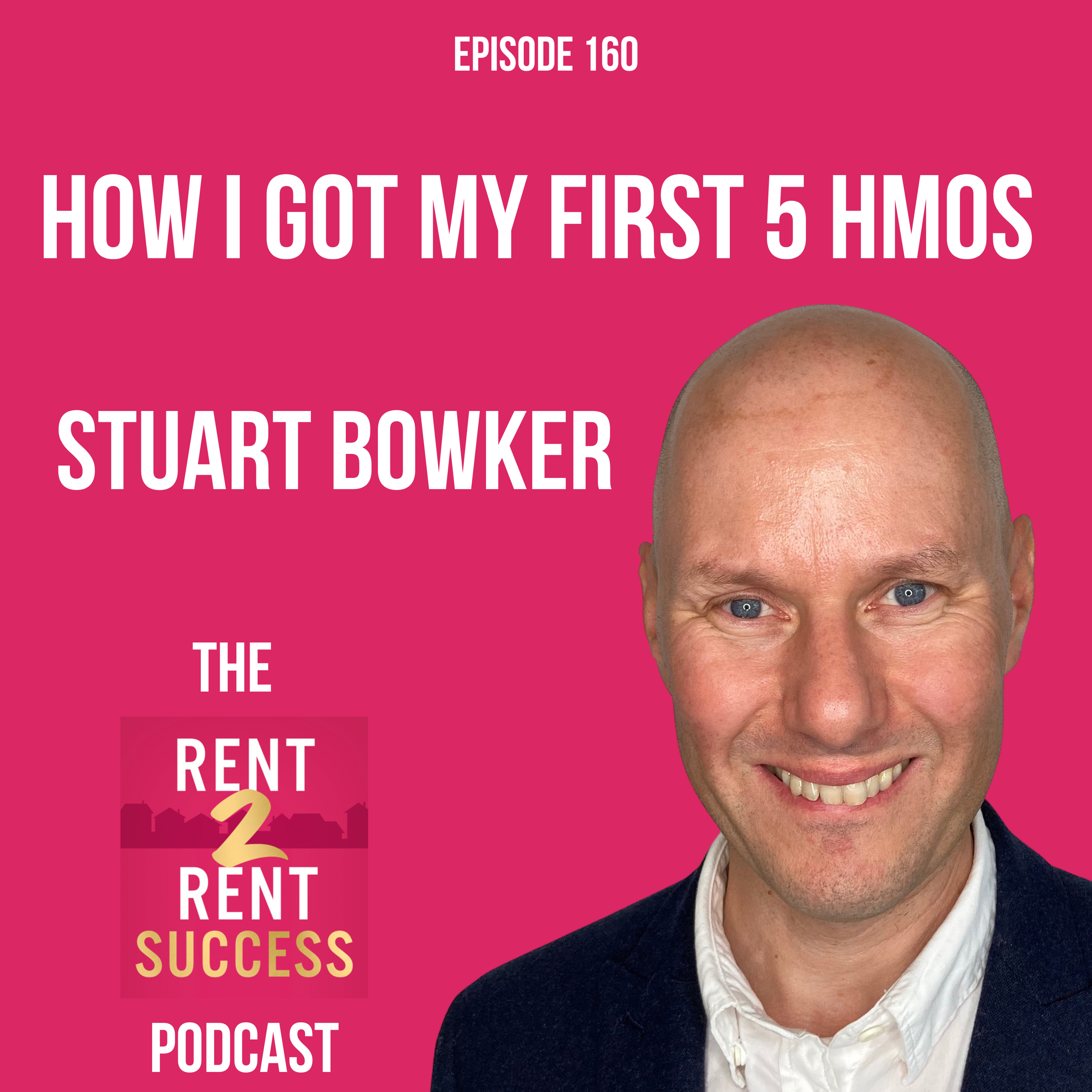 How I got my first 5 HMOs with Stuart Bowker