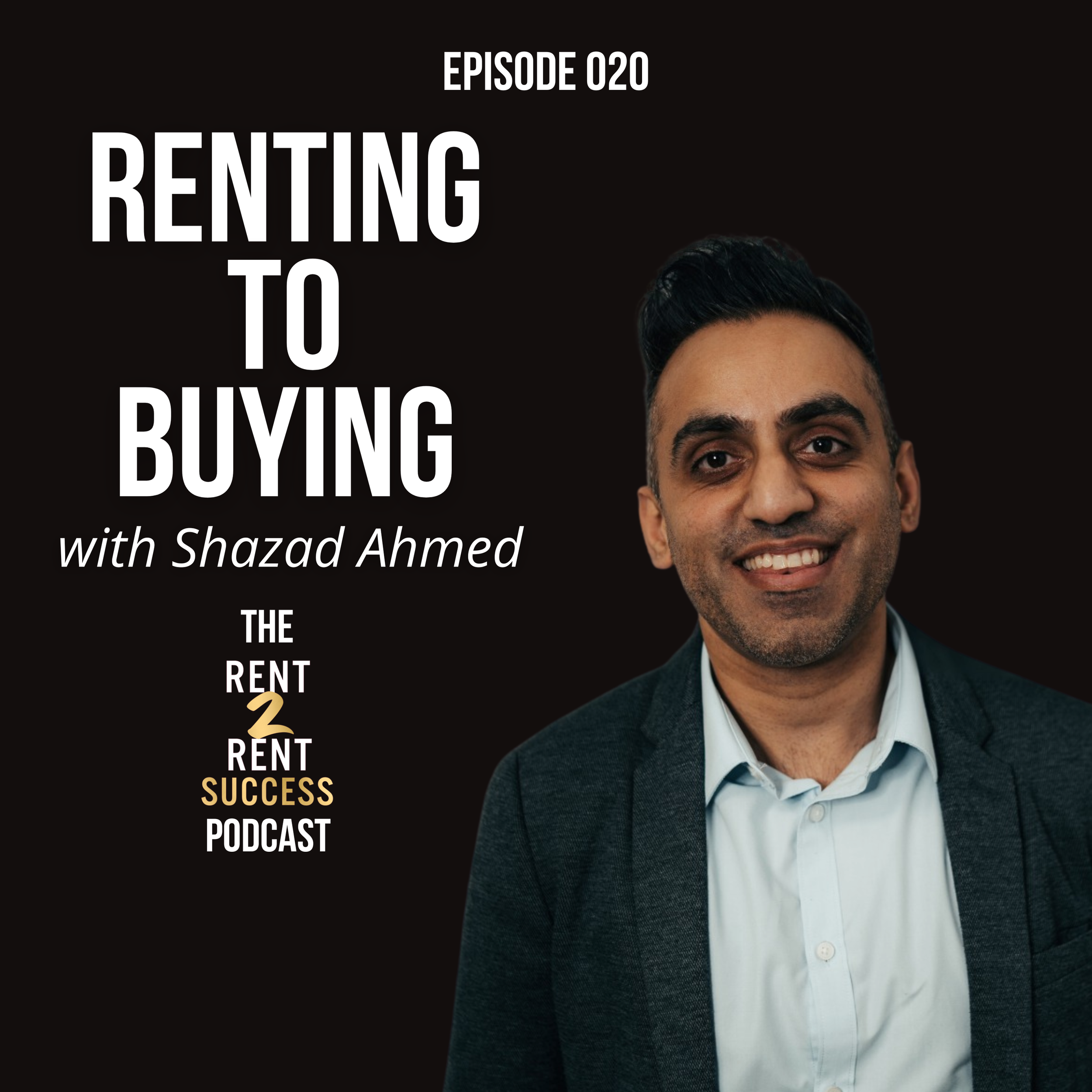 Step up from Renting to Buying Featuring Finance Rockstar Shazad Ahmad
