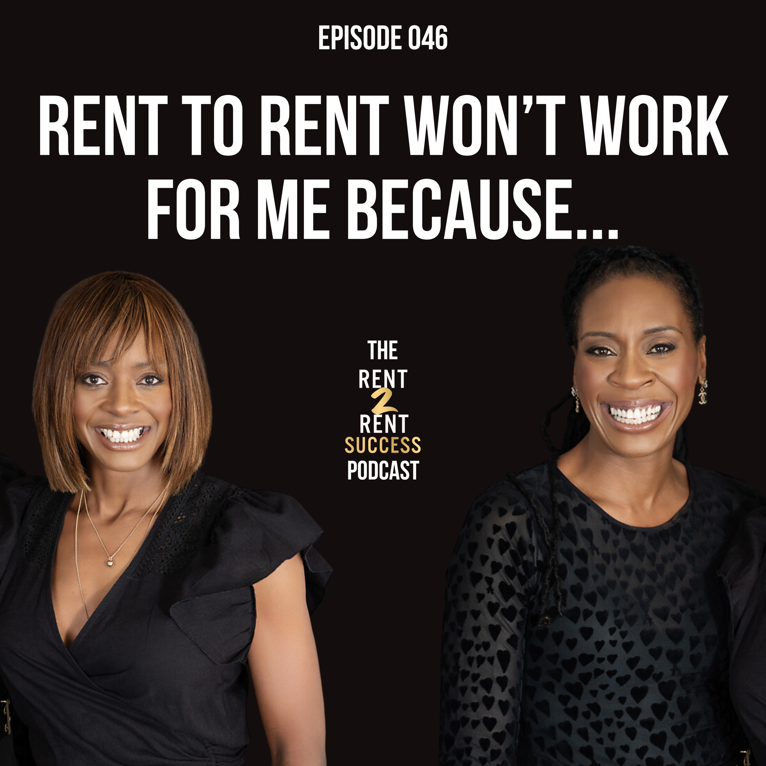 Rent to rent won’t work for me because...