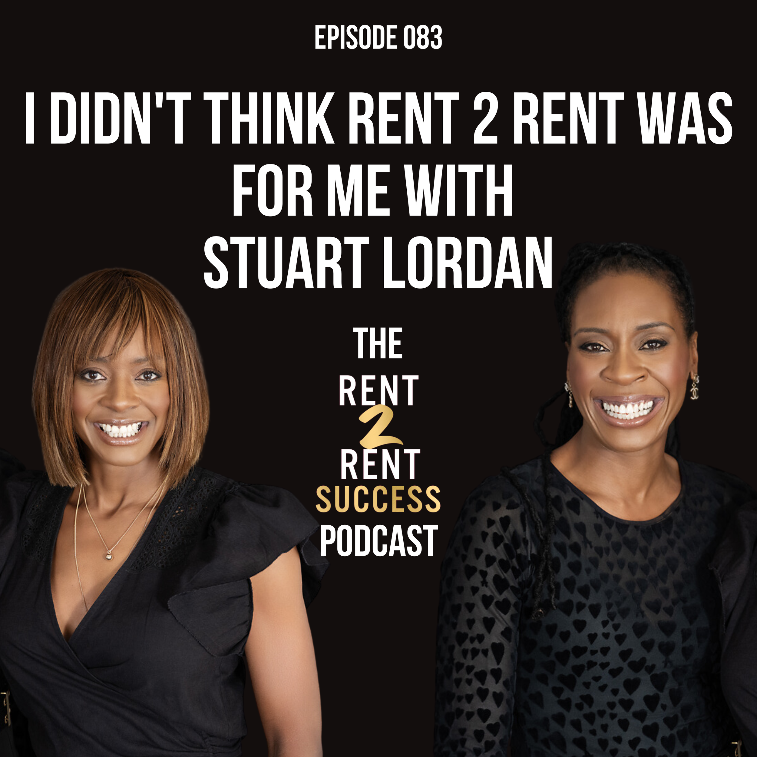 I Didn't Think Rent 2 Rent Was For Me with Stuart Lordan