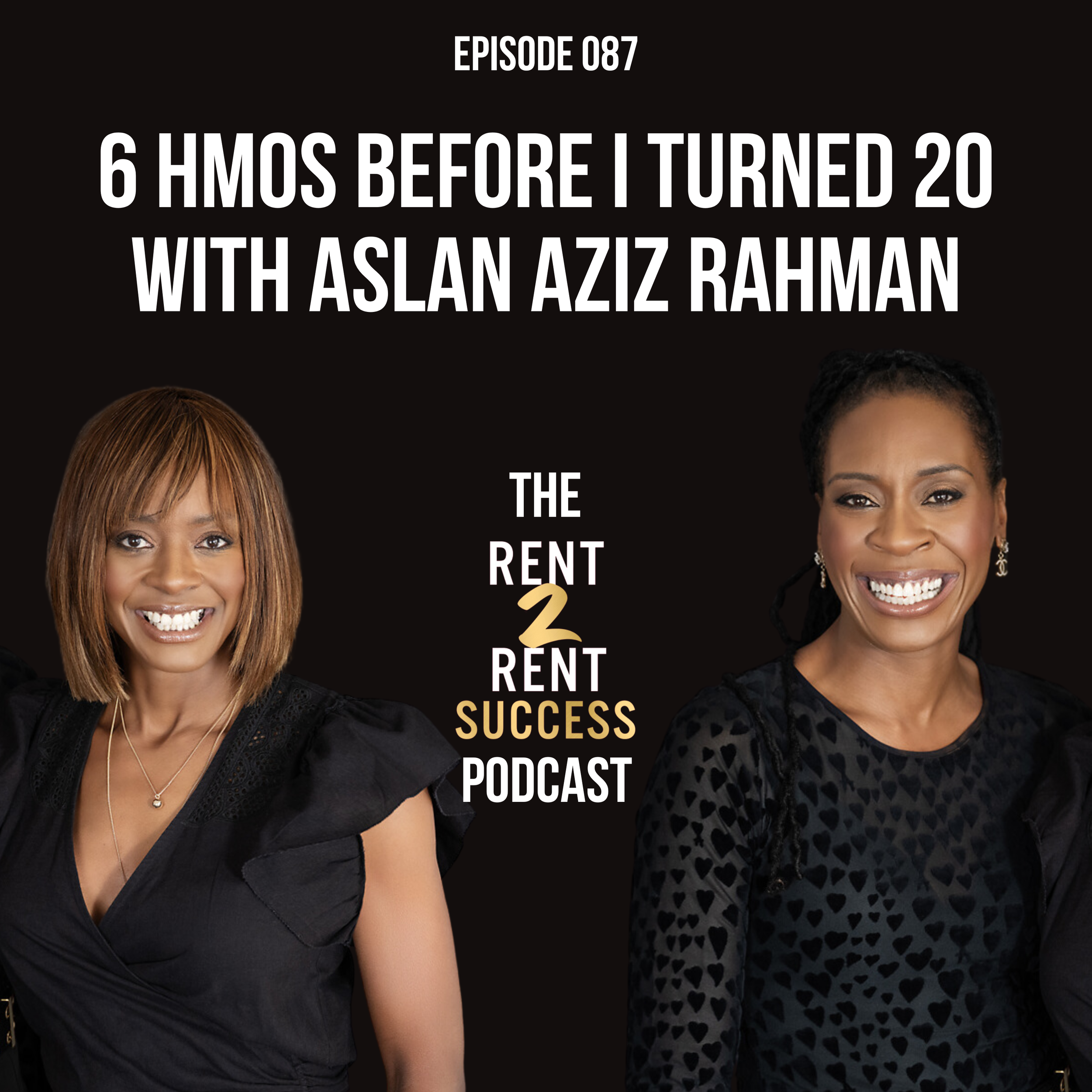 6 HMOs before I turned 20 with Aslan Aziz Rahman