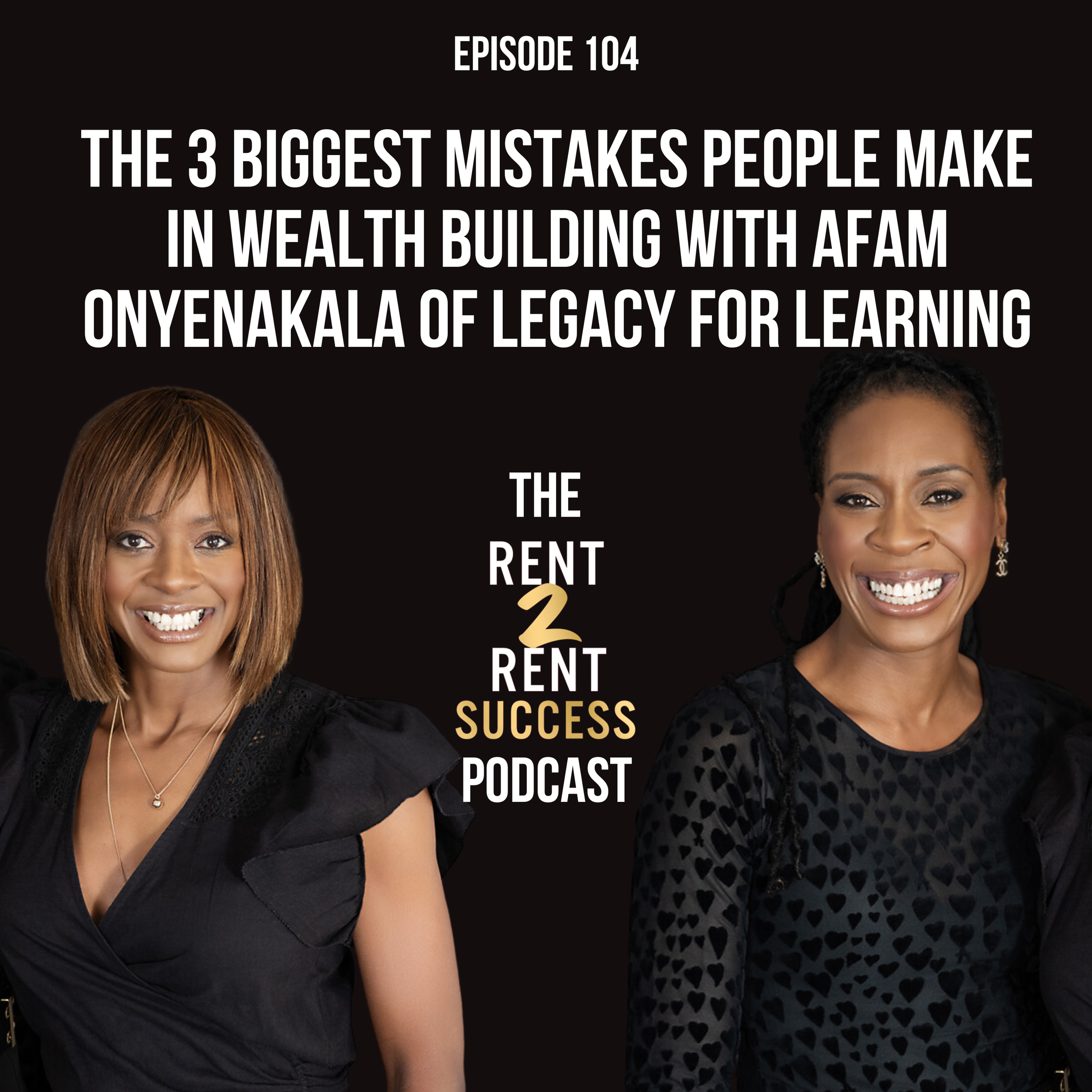 The 3 biggest mistakes people make in wealth building with Afam Onyenakala of Legacy for Learning