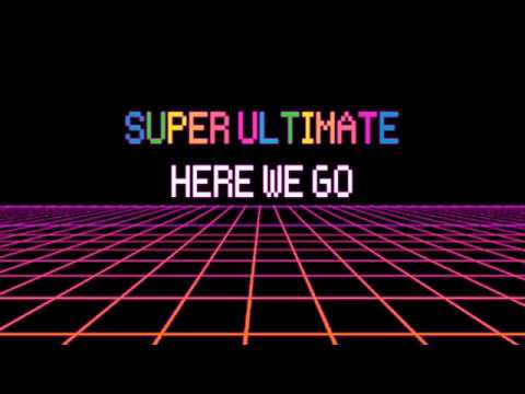 Super Ultimate Here We Go Trailer