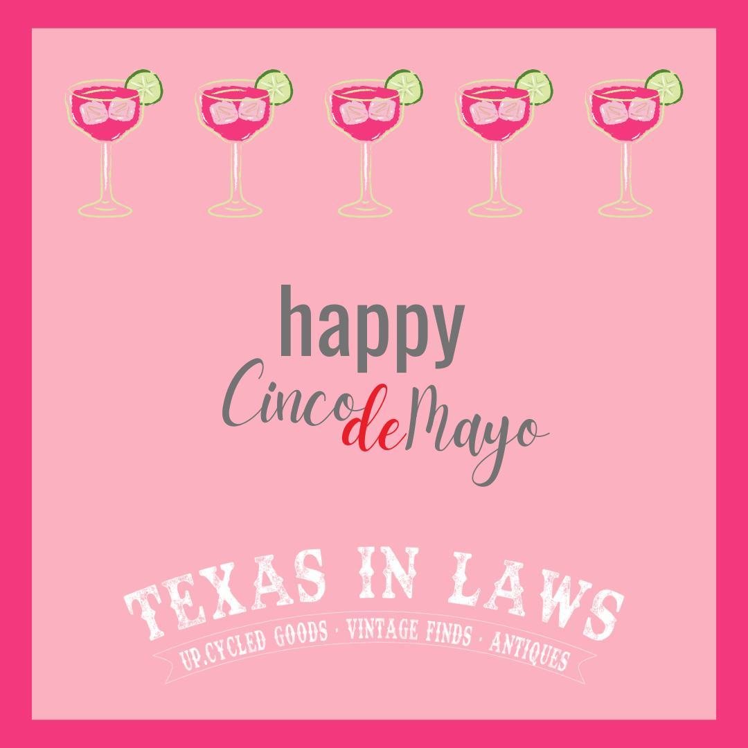Happy Cinco De Mayo from Texas In-Laws! 🍹 Cheers!