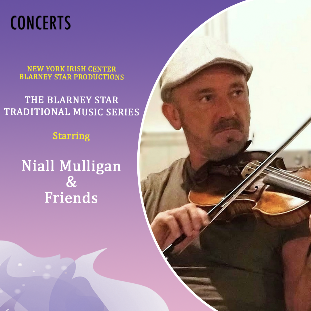 Blarney Star Concert Series: Niall Mulligan &amp; Friends