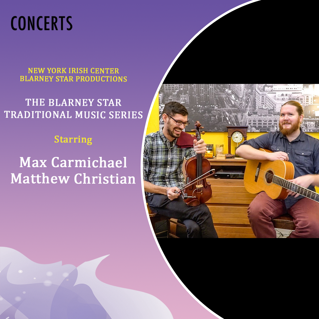Blarney Star Concert Series: Max Carmichael &amp; Matt Christian