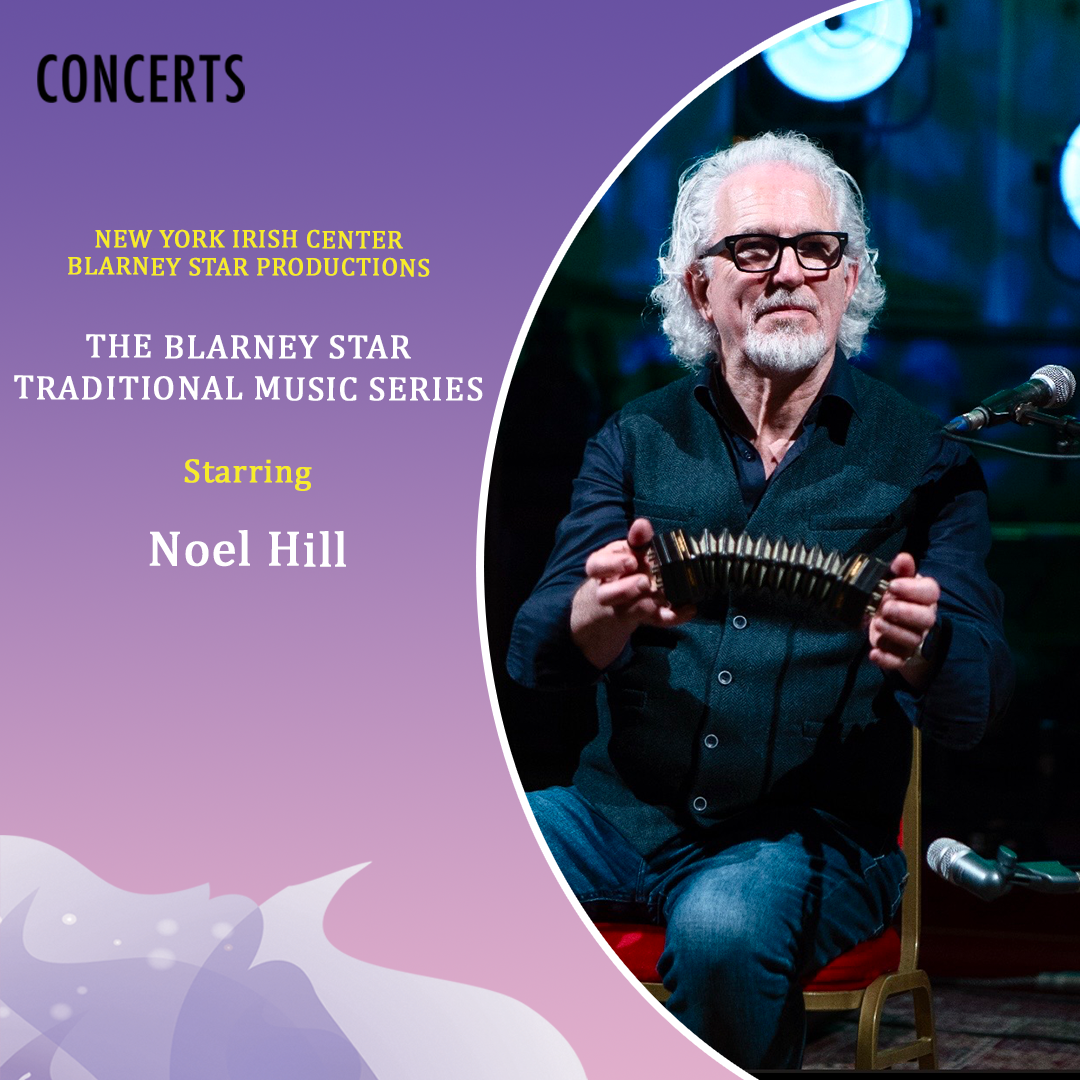 Blarney Star Concert Series: Noel Hill