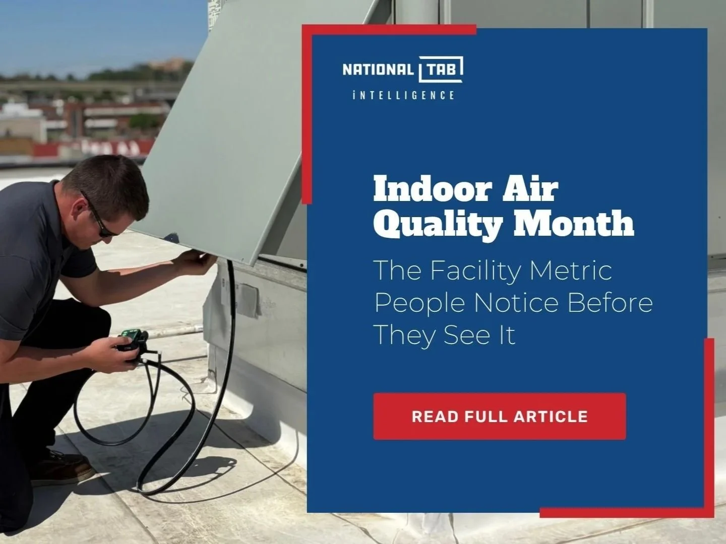 Indoor Air Quality: The Facility Metric People Notice Before They See It