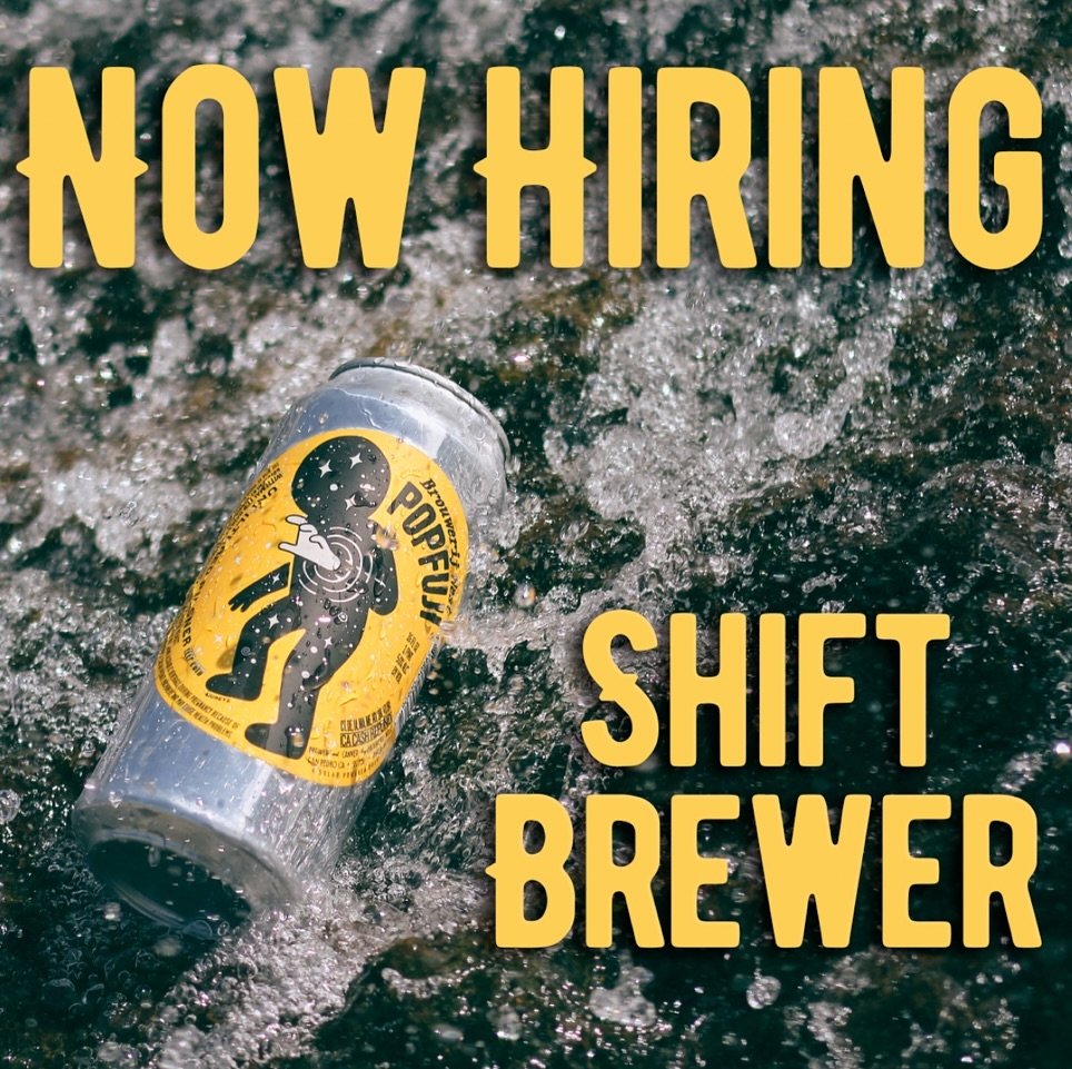 Attention Brewers across the land! We at Brouwerij West &amp; THINGS...For Your Head hard seltzer are looking for an experienced Shift Brewer to join our best of the best team in San Pedro. Is that you? Do you brew? Do you love lagers, IPAs and Saiso