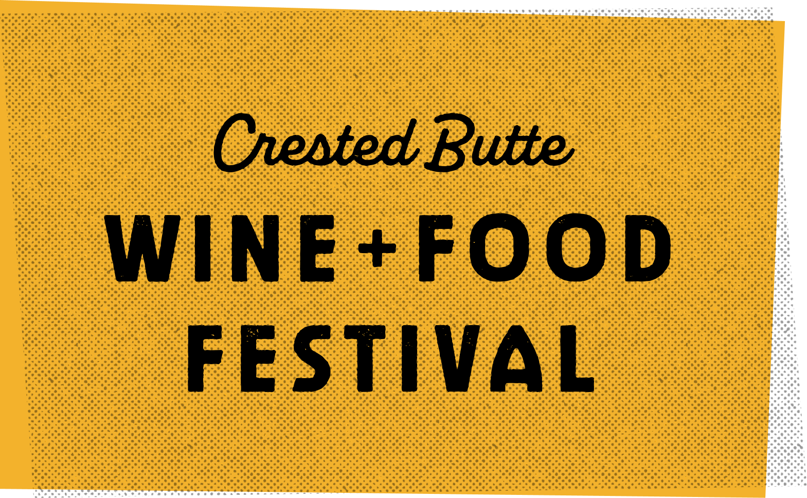 Poster for Crested Butte Wine + Food Festival in yellow and black colors.