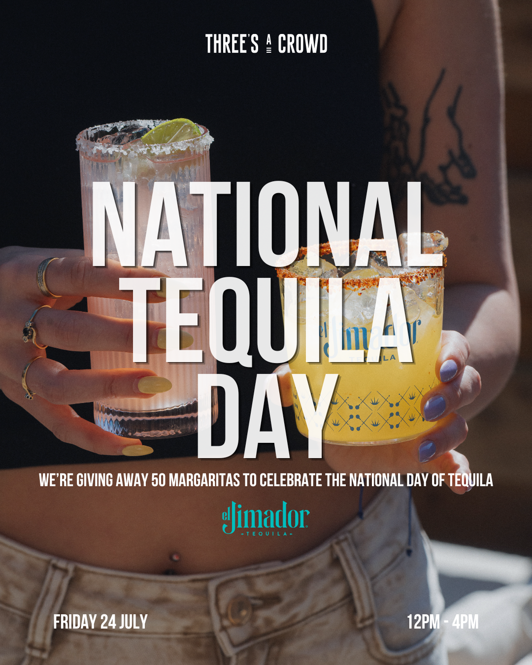 National Tequila Day - In Partnership with el Jimador