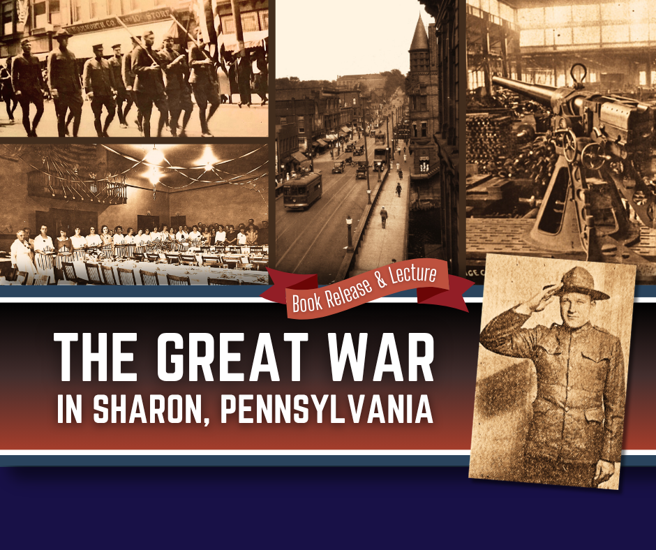 The Great War in Sharon, Pennsylvania: Book Release & Lecture