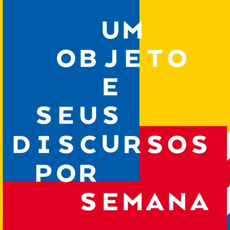UM OBJETO E SEUS DISCURSOS POR SEMANA