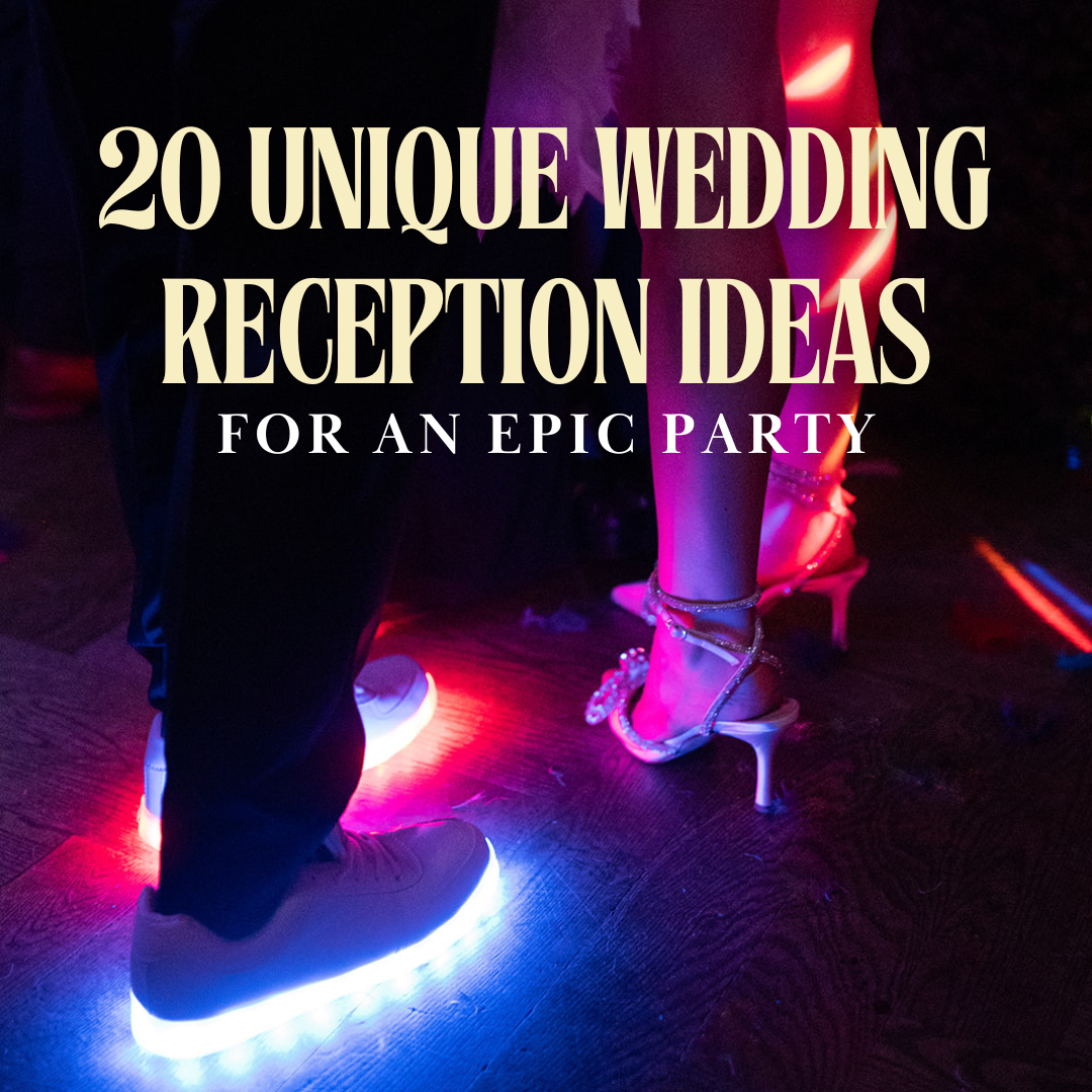 20 Unique Wedding Reception Ideas for an EPIC Party
