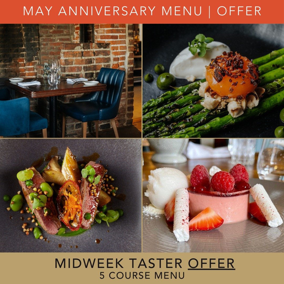 MAY -  Anniversary Taster Offer ⭐️

This is your chance to dine from our exclusive 5-Course Taster Menu in celebration of our 14th Anniversary. Our Kitchen has created this special menu at an extra special price for midweek dining.

&pound;55 | 5 Cou