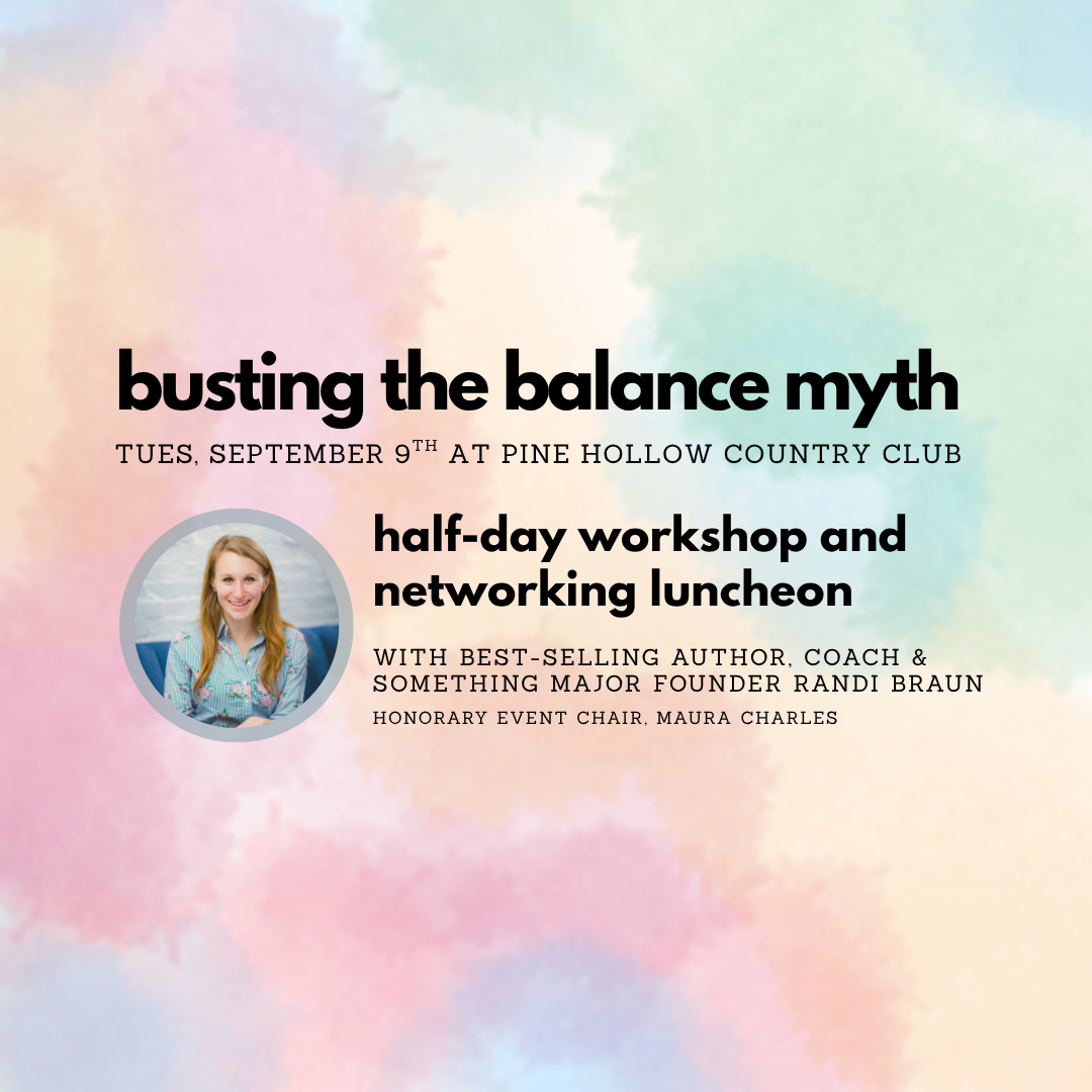 Busting the Balance Myth: A Women's Leadership Workshop &amp; Luncheon