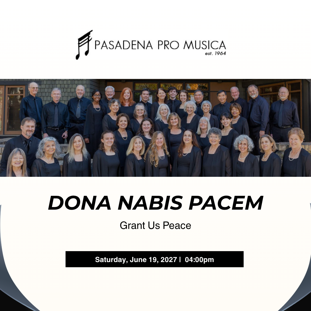 Season Finale! Pasadena Pro Musica