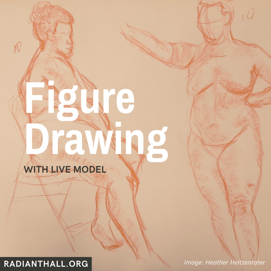 Figure Drawing // Member-Driven Event
