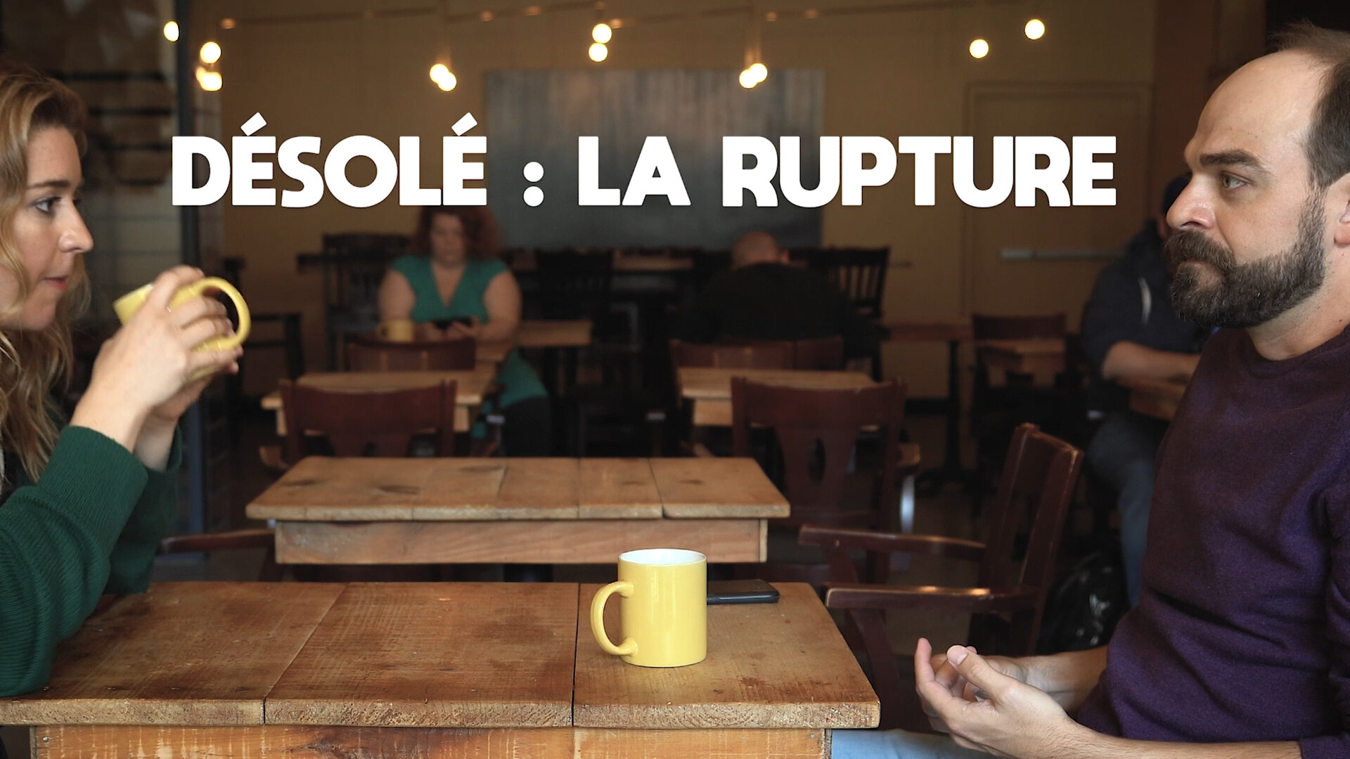 Désolé : La Rupture