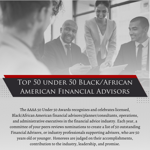 50 Under 50 — ASSOCIATION OF AFRICAN-AMERICAN FINANCIAL ADVISORS