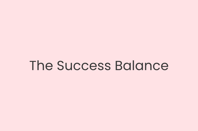 The Success Balance