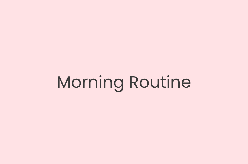 Morning Routine