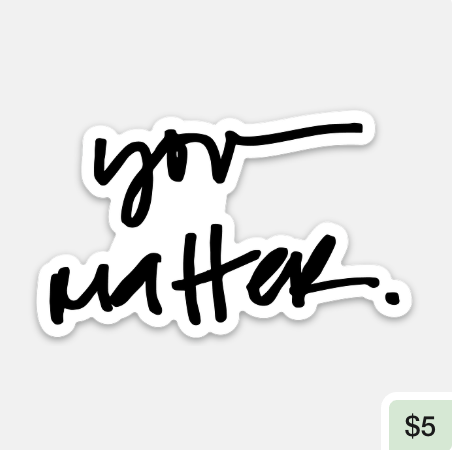 Merch - You Matter Sticker.png
