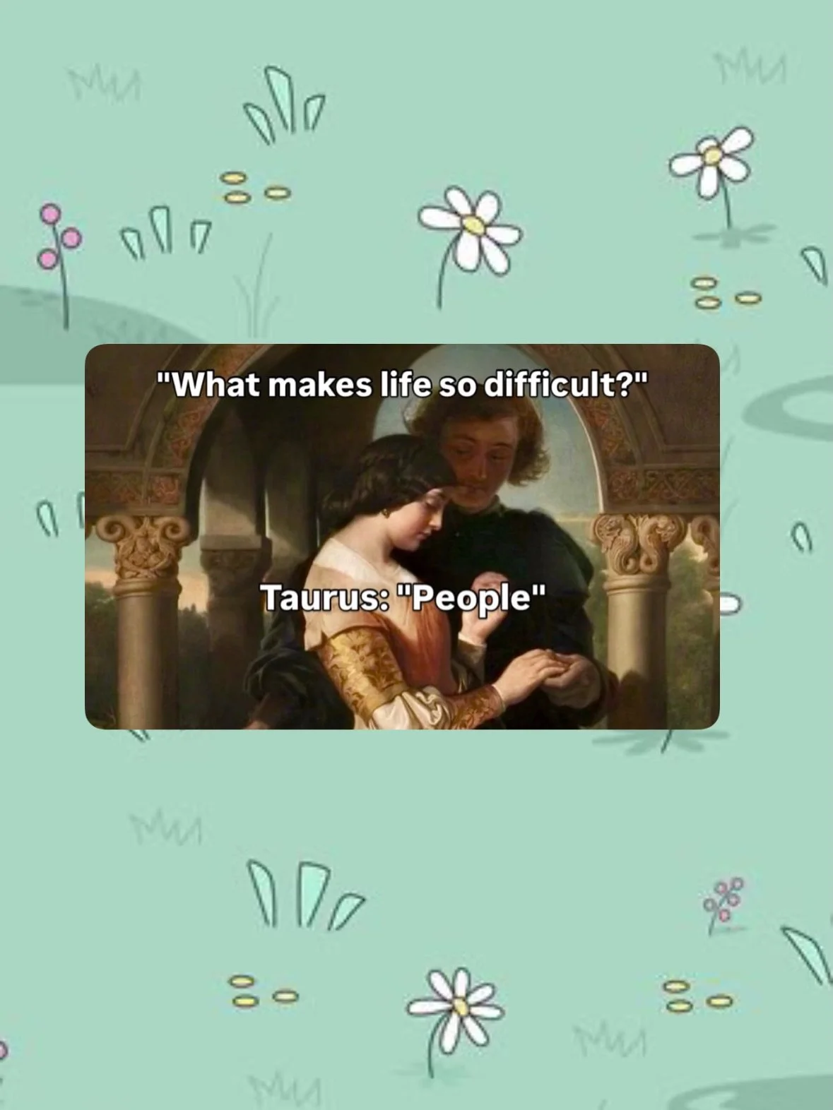 Welcome to Taurus season! We will be napping, feasting, shopping, cancelling plans, starting and quitting new hobbies, holding grudges, couch rotting and aggressively eating snackies to regulate our emotions. Tag your Taurus bestie! ♉️

#meme #memes 