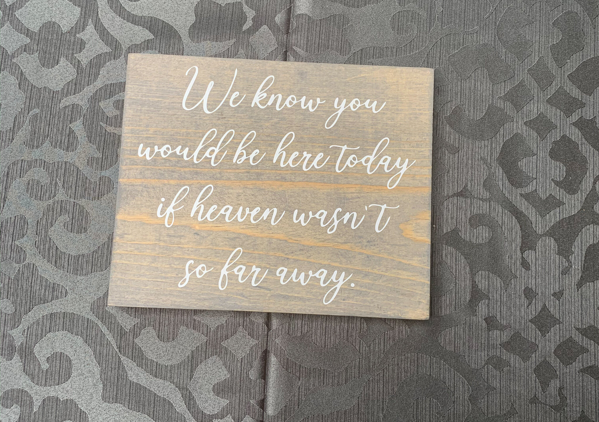Rustic Gray If Heaven Wasn't So Far Away Sign (CC1) 