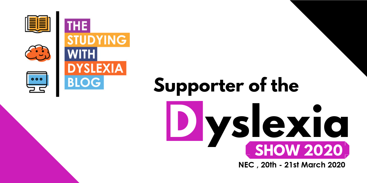  We are supporting the Dyslexia Show that is taking place in March 2020. 