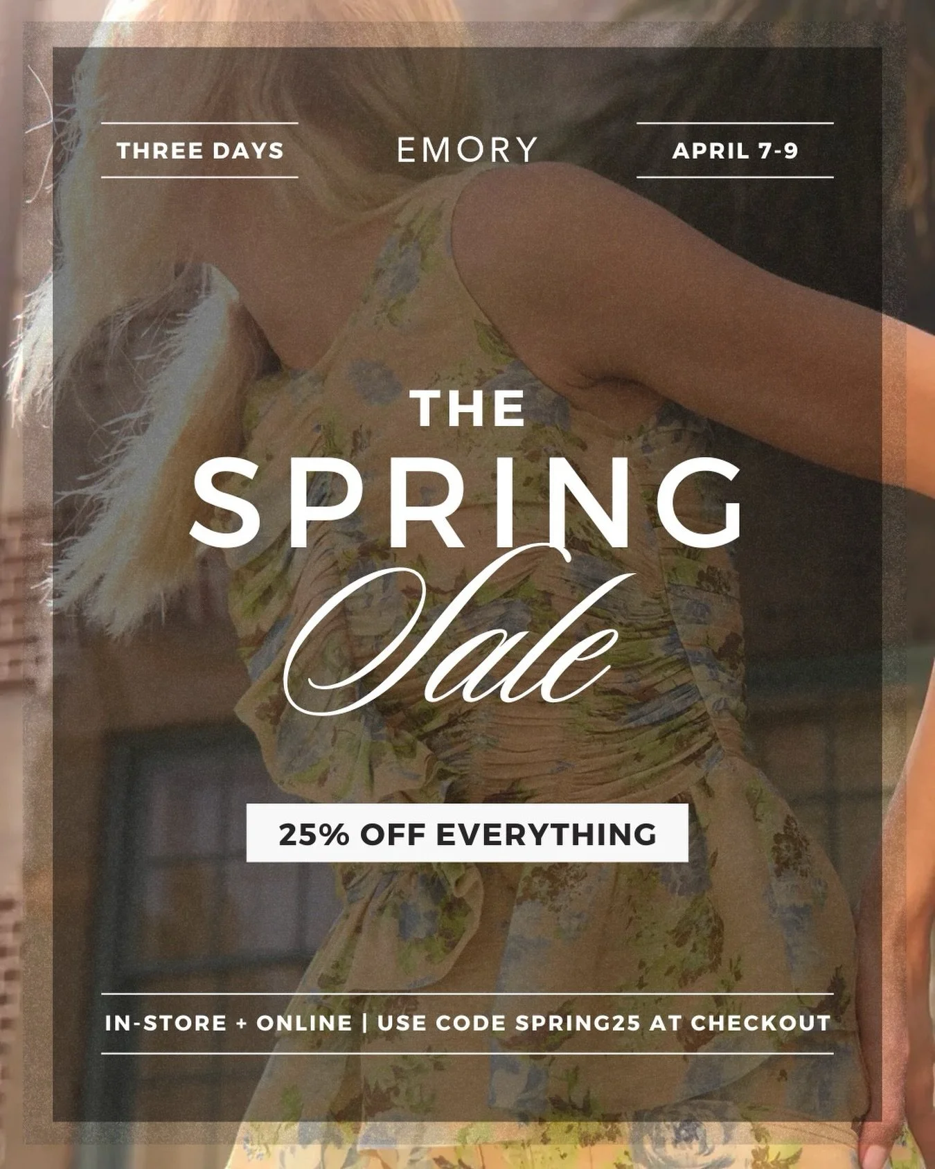 the wait is over - our annual Spring sale is here !!! 

25% off everything @ Emory starts this Tuesday 4.07 - the perfect time to grab the pieces you&rsquo;ve been eyeing
 
discount available in-store + online (use code SPRING25
at checkout) - sale e